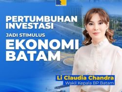 Wakil Kepala BP Ketua Li Claudia Chandra Sebut Kemudahan Perizinan Mampu Tingkatkan Gairah Investasi di Batam